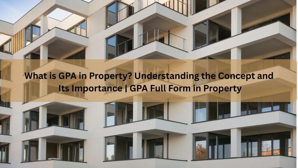 What is GPA in Property